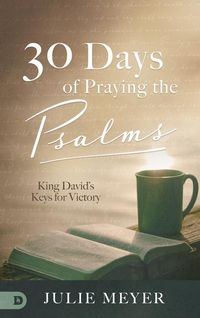 Produktbild: 30 Days of Praying the Psalms: King David's Keys for Victory