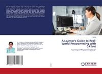 Produktbild: A Learner's Guide to Real-World Programming with C#.Net