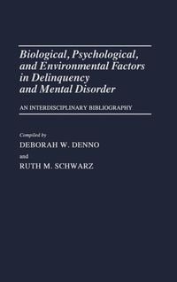 Produktbild: Biological, Psychological, and Environmental Factors in Delinquency and Mental Disorder