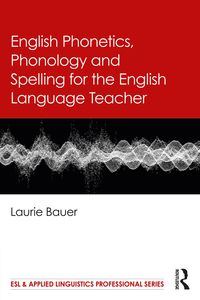 Produktbild: English Phonetics, Phonology and Spelling for the English Language Teacher