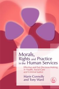 Produktbild: Morals, Rights and Practice in the Human Services