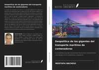 Produktbild: Geopol&iacute;tica de los gigantes del transporte mar&iacute;timo de contenedores
