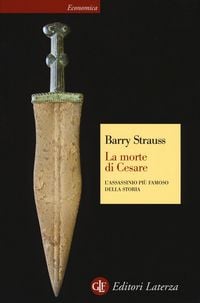 Produktbild: La morte di Cesare. L'assassinio pi&ugrave; famoso della storia