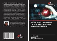 Produktbild: Studi Sugli Animali E La Sua Applicazione in Odontoiatria