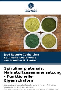 Produktbild: Spirulina platensis: N&auml;hrstoffzusammensetzung - Funktionelle Eigenschaften