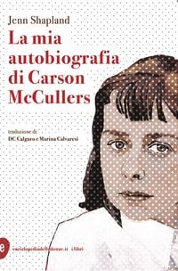 Produktbild: La mia autobiografia di Carson McCullers