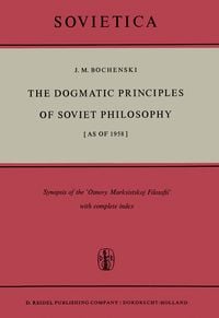 Produktbild: The Dogmatic Principles of Soviet Philosophy [as of 1958]