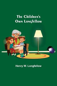 Produktbild: The Children's Own Longfellow