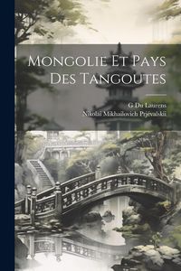 Produktbild: Mongolie Et Pays Des Tangoutes