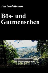 Produktbild: B&ouml;s- und Gutmenschen