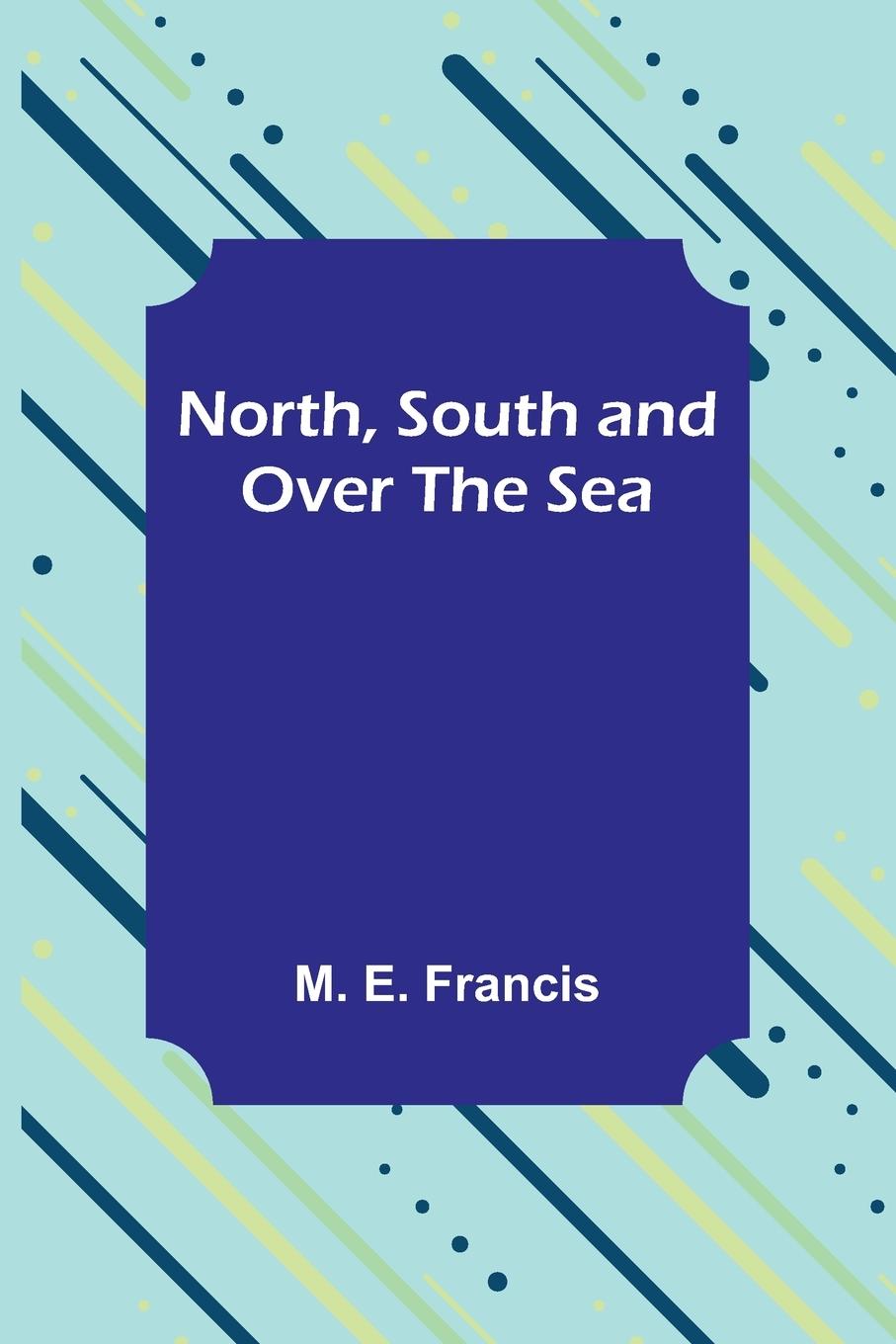 Produktbild: North, South and Over the Sea