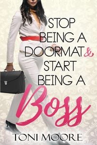 Produktbild: Stop Being A Doormat & Start Being A Boss