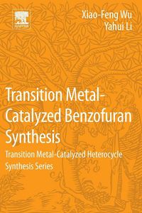 Produktbild: Transition Metal-Catalyzed Benzofuran Synthesis