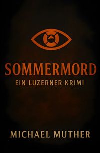 Produktbild: Herbstblut-Serie / Sommermord - Ein Luzerner Krimi