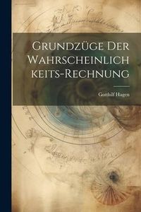 Produktbild: Grundz&uuml;ge Der Wahrscheinlichkeits-Rechnung