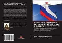 Produktbild: Les &Eacute;lites Politiques Du District F&eacute;d&eacute;ral De La Volga