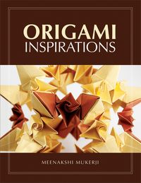 Bild vom Artikel Origami Inspirations vom Autor Meenakshi Mukerji