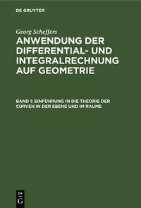 Produktbild: Einf&uuml;hrung in die Theorie der Curven in der Ebene und im Raume