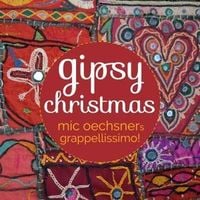 Bild vom Artikel Gipsy Christmas vom Autor Mic Oechsners Grappellissimo!