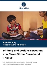 Produktbild: Bildung und soziale Bewegung von Shree Shree Guruchand Thakur