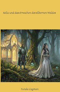 Produktbild: Aelia und das Erwachen des silbernen Waldes