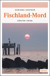 Bild vom Artikel Fischland-Mord vom Autor Corinna Kastner