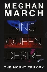 Produktbild: The Mount trilogy: King. Un re senza regole-Queen. La regina indomabile-Desire. L'impero del desiderio