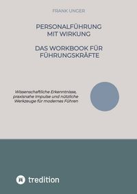Produktbild: Personalf&uuml;hrung mit Wirkung &ndash; Das Workbook f&uuml;r F&uuml;hrungskr&auml;fte