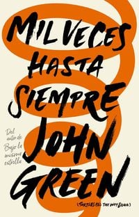 Bild vom Artikel Mil Veces Hasta Siempre / Turtles All the Way Down vom Autor John Green