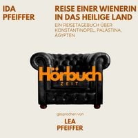 Produktbild: Reise einer Wienerin in das Heilige Land. Ein Reisetagebuch &uuml;ber Konstantinopel, Pal&auml;stina, &Auml;gypten.