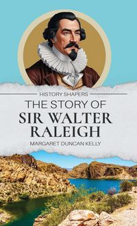 Produktbild: The Story of Sir Walter Raleigh