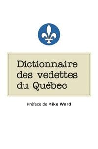Produktbild: Dictionnaire des vedettes du Qu&eacute;bec
