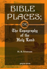 Produktbild: Bible Places; or The Topography of the Holy Land