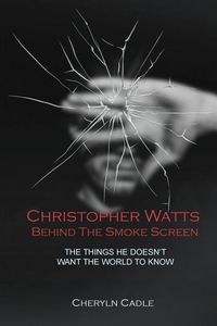 Produktbild: Christopher Watts Behind The Smoke Screen