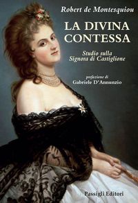 Produktbild: La Divina Contessa. Studio sulla Signora di Castiglione