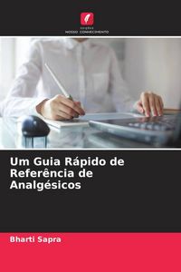 Produktbild: Um Guia R&aacute;pido de Refer&ecirc;ncia de Analg&eacute;sicos