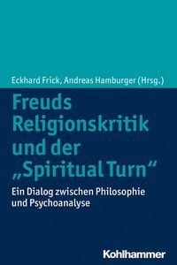 Produktbild: Freuds Religionskritik und der "Spiritual Turn"