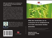 Produktbild: Effet des herbicides sur la croissance et le rendement du riz et des mauvaises herbes associ&eacute;es