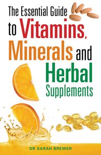 Produktbild: The Essential Guide to Vitamins, Minerals and Herbal Supplements