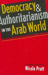 Produktbild: Pratt, N: Democracy and Authoritarianism in the Arab World