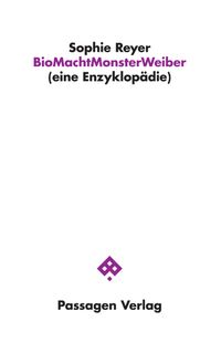Bild vom Artikel BioMachtMonsterWeiber vom Autor Sophie Reyer