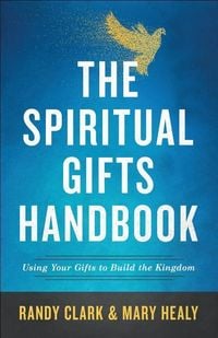 Produktbild: The Spiritual Gifts Handbook - Using Your Gifts to Build the Kingdom