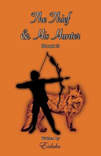 Produktbild: The Thief and His Hunter Book 3 (MM Romance Thriller)