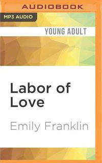 Bild vom Artikel Labor of Love vom Autor Emily Franklin