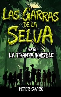 Produktbild: Las garras de la Selva: La trampa invisible