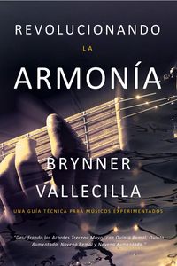 Produktbild: Revolucionando la Armon&iacute;a: Descifrando los Acordes Trecena Mayor con Quinta Bemol, Quinta Aumentada, Novena Bemol y Novena Aumentada (Trecenas, #4)