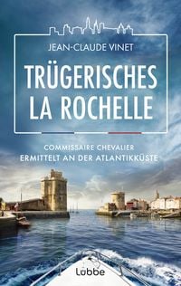 Produktbild: Tr&uuml;gerisches La Rochelle