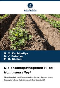 Produktbild: Die entomopathogenen Pilze: Nomuraea rileyi