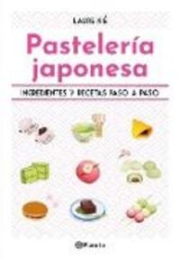 Produktbild: Pasteler&iacute;a Japonesa: Ingredientes Y Recetas Paso a Paso / Sweet and Easy Japanese Desserts