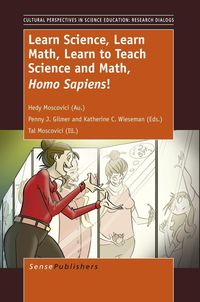 Produktbild: Learn Science, Learn Math, Learn to Teach Science and Math, Homo Sapiens